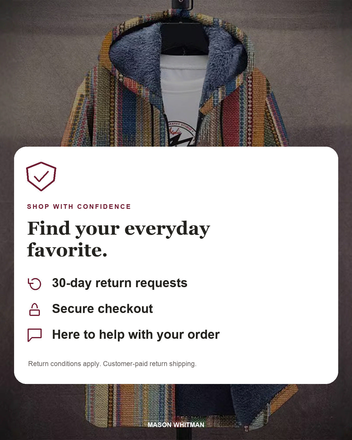 Mason Whitman shopping information: 30-day return requests, secure checkout and customer support. Conditions and customer-paid return shipping apply.