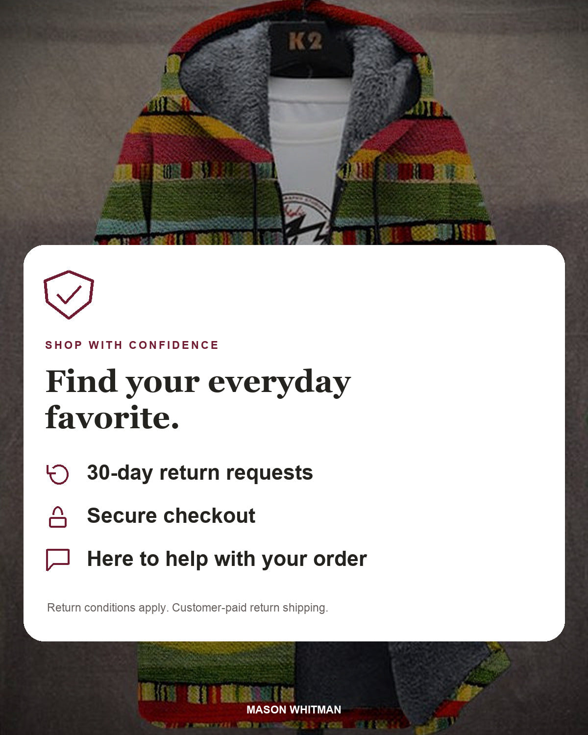 Mason Whitman shopping information: 30-day return requests, secure checkout and customer support. Conditions and customer-paid return shipping apply.