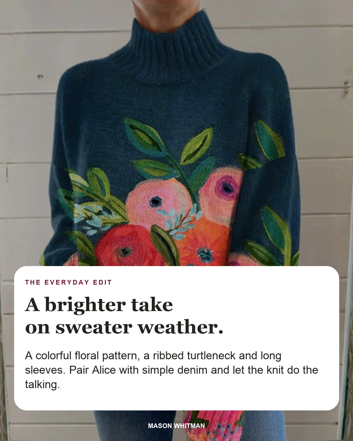 Alice floral sweater with editorial text about the ribbed turtleneck, colorful pattern and long sleeves.