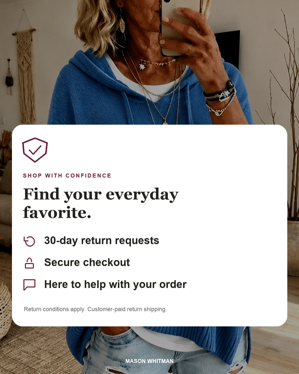 Mason Whitman shopping information: 30-day return requests, secure checkout and customer support. Conditions and customer-paid return shipping apply.
