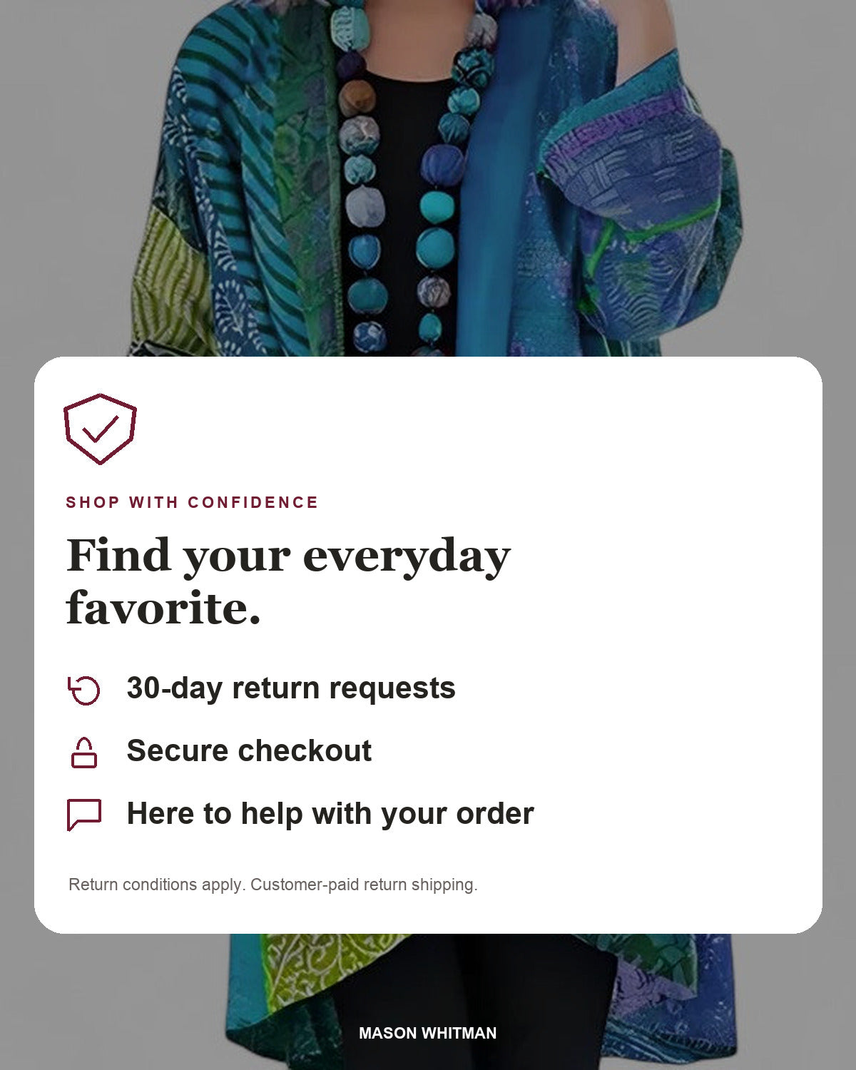 Mason Whitman shopping information: 30-day return requests, secure checkout and customer support. Conditions and customer-paid return shipping apply.