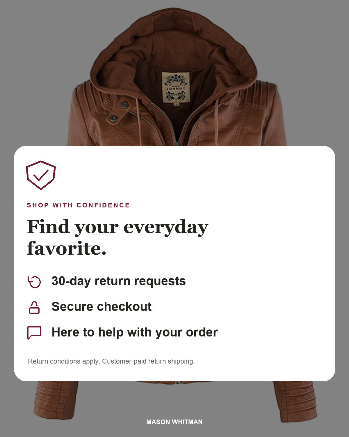Mason Whitman shopping information: 30-day return requests, secure checkout and customer support. Conditions and customer-paid return shipping apply.
