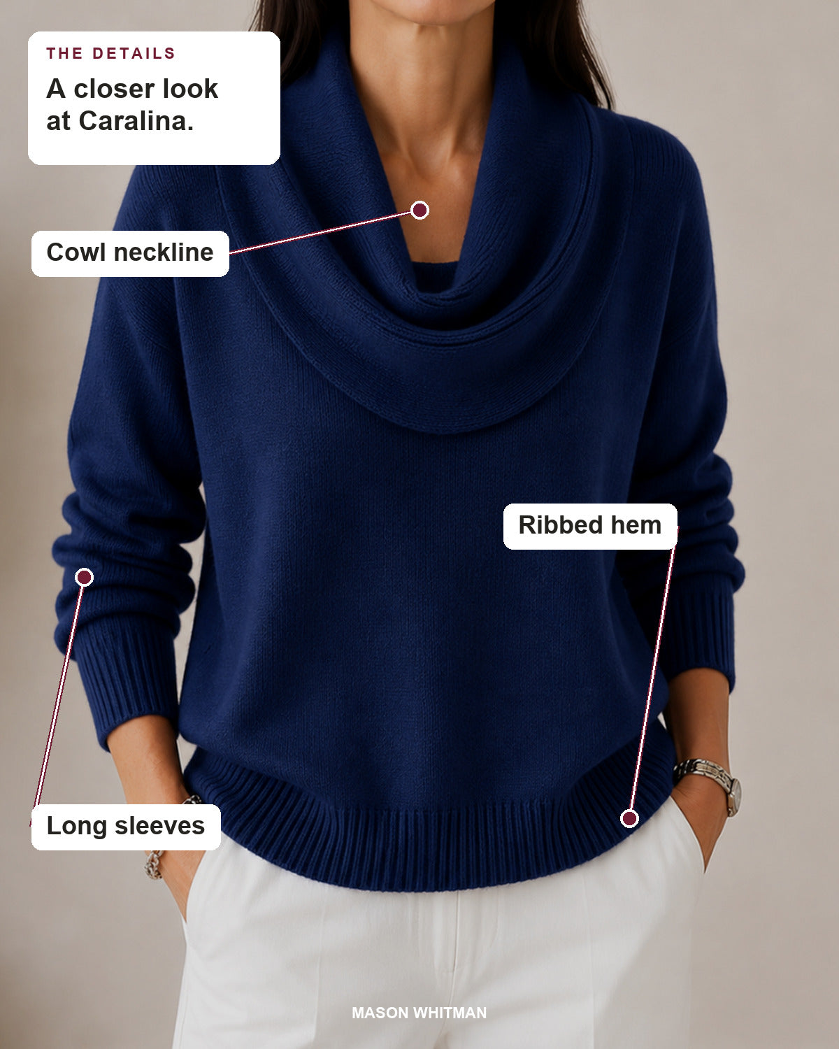 Caralina details: Cowl neckline, Ribbed hem, Long sleeves.