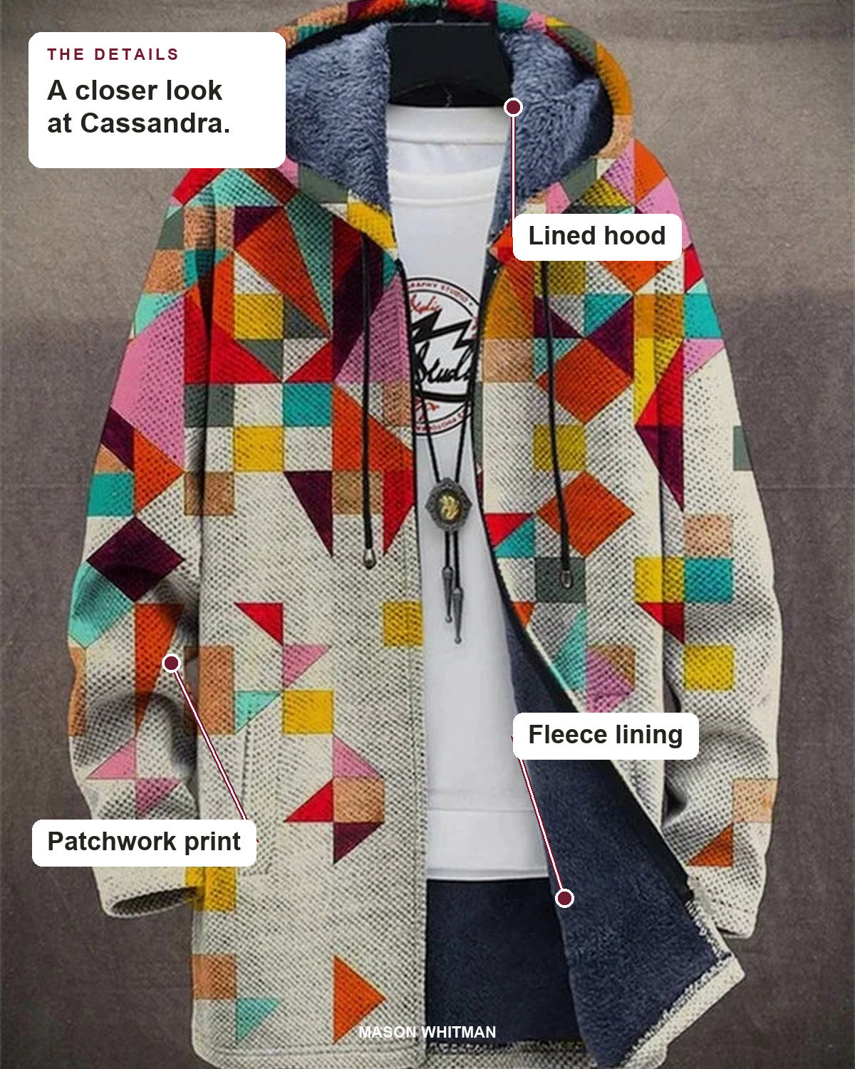 Cassandra details: lined hood, fleece lining and patchwork print.
