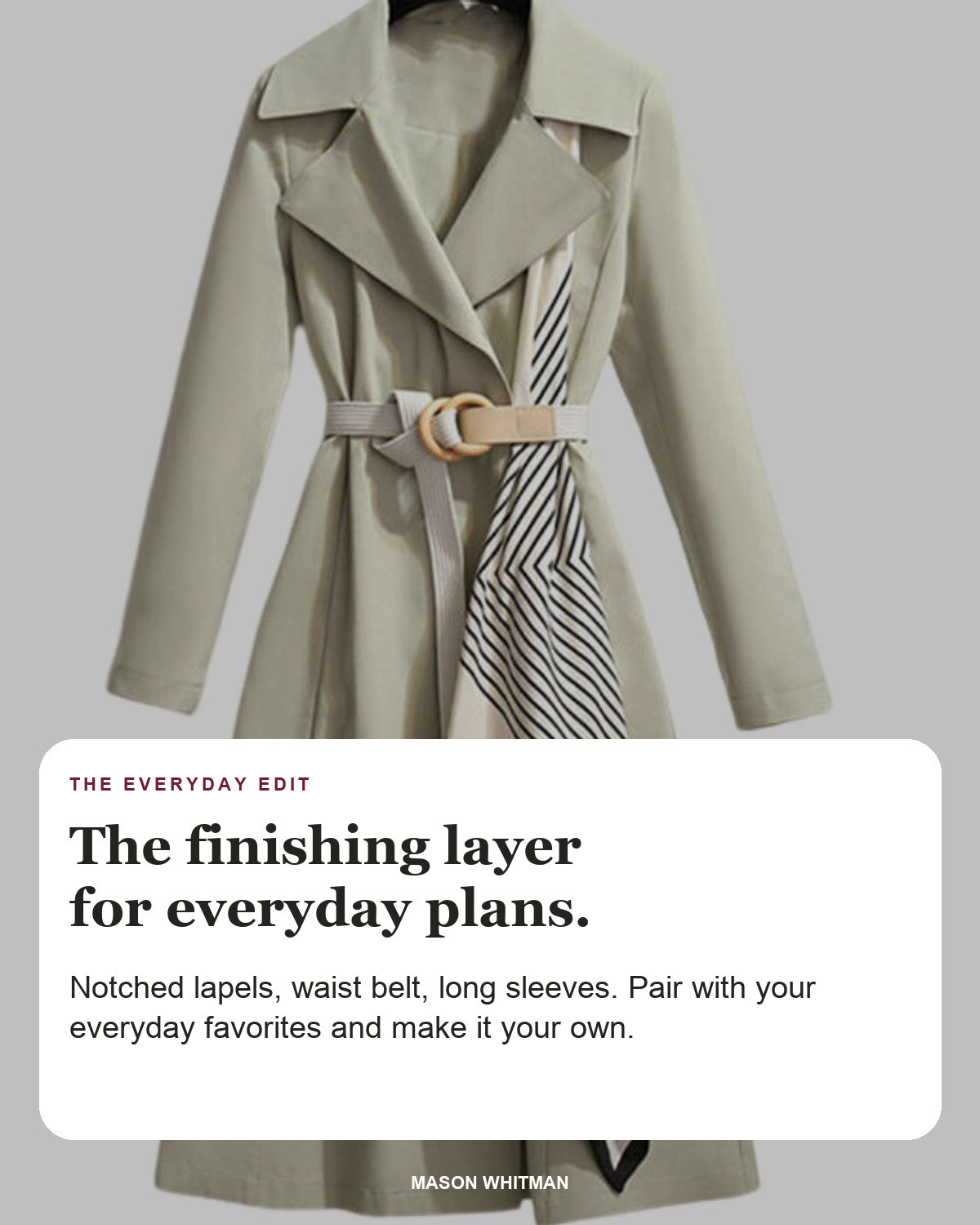 Clarice editorial styling card: Notched lapels, Waist belt, Long sleeves.