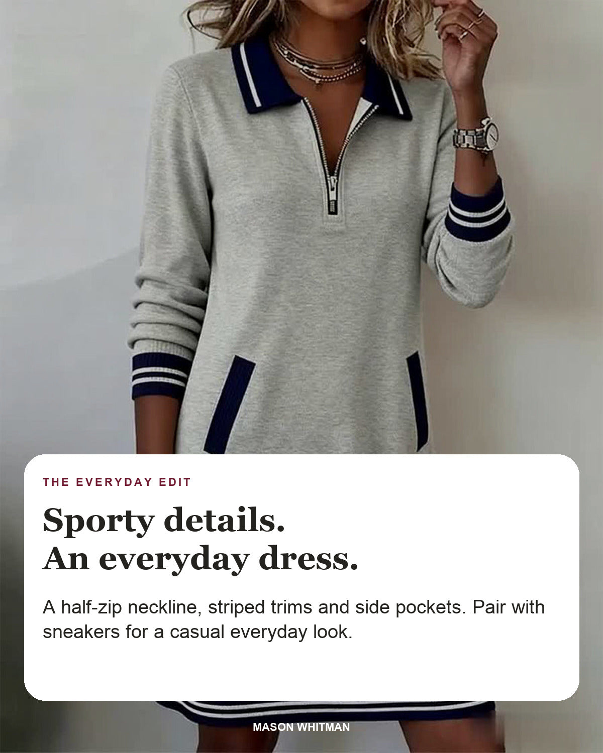 Dorellia styling card: A half-zip neckline, striped trims and side pockets. Pair with sneakers for a casual everyday look.