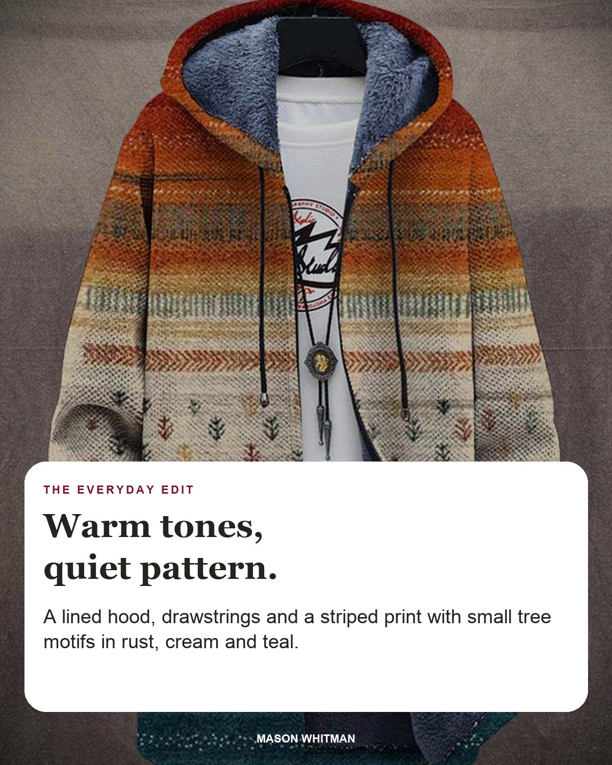 Ella hoodie editorial card: A lined hood, drawstrings and a striped print with small tree motifs in rust, cream and teal.