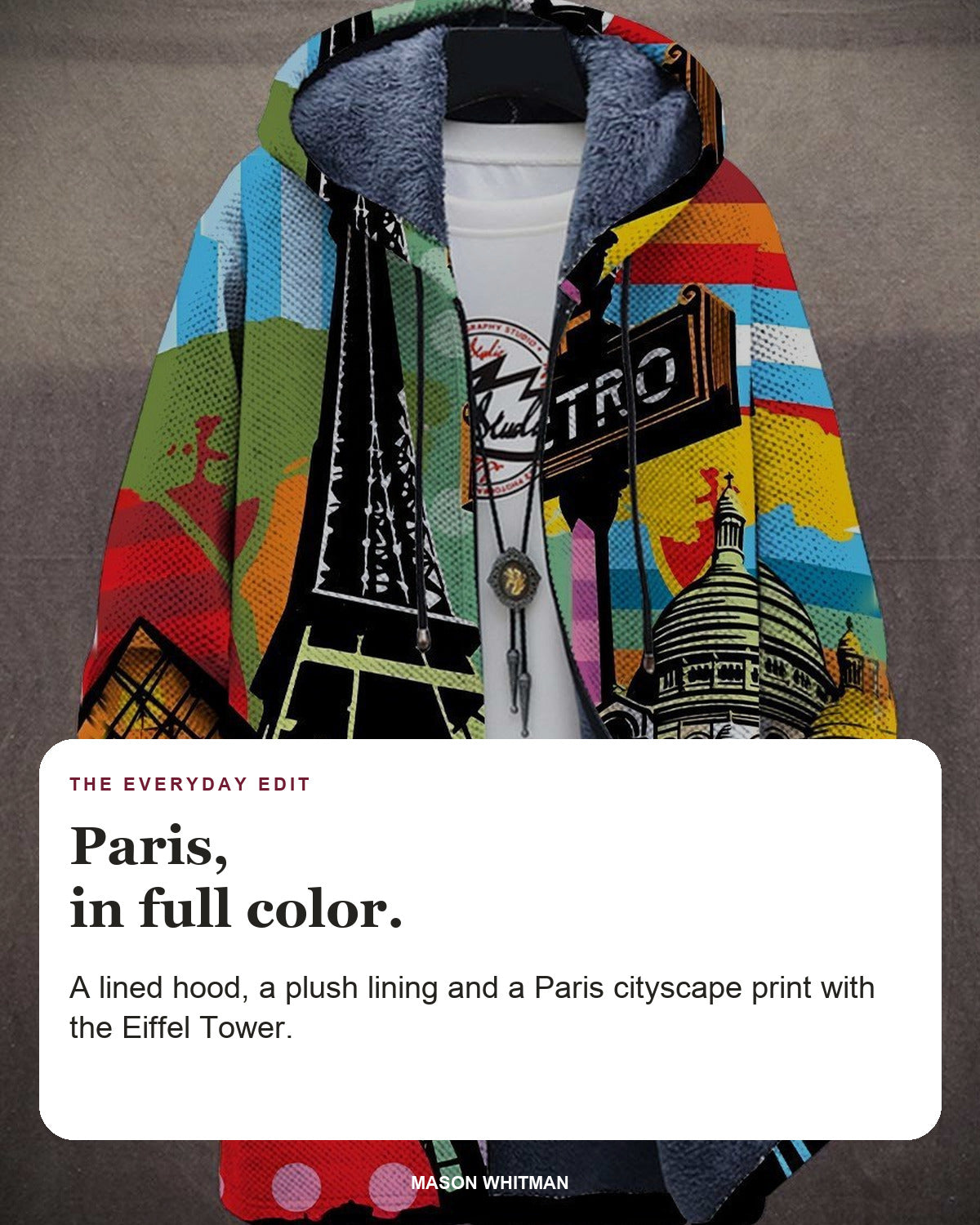 Emerson jacket editorial card: A lined hood, a plush lining and a Paris cityscape print with the Eiffel Tower.