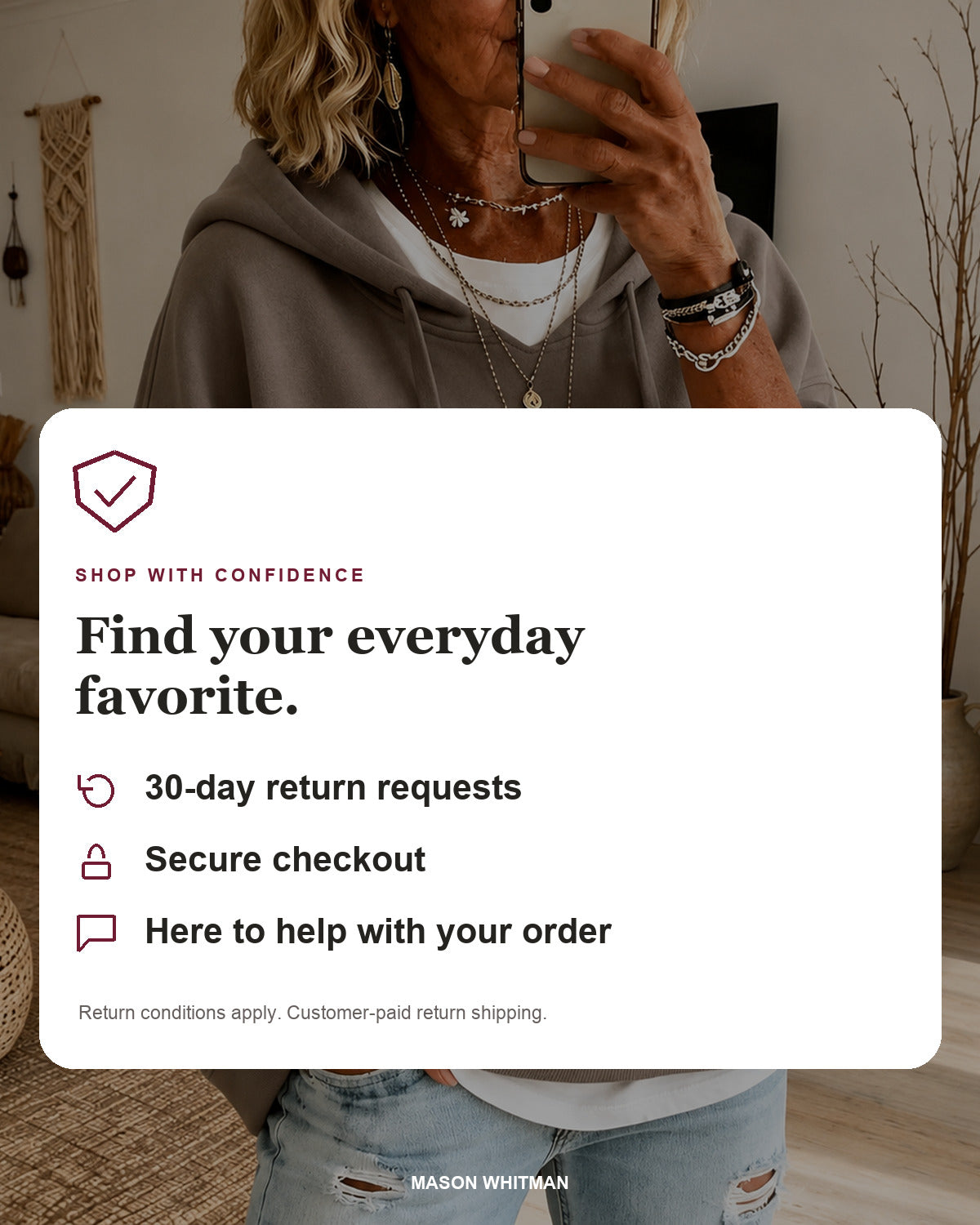 Mason Whitman shopping information: 30-day return requests, secure checkout and customer support. Conditions and customer-paid return shipping apply.