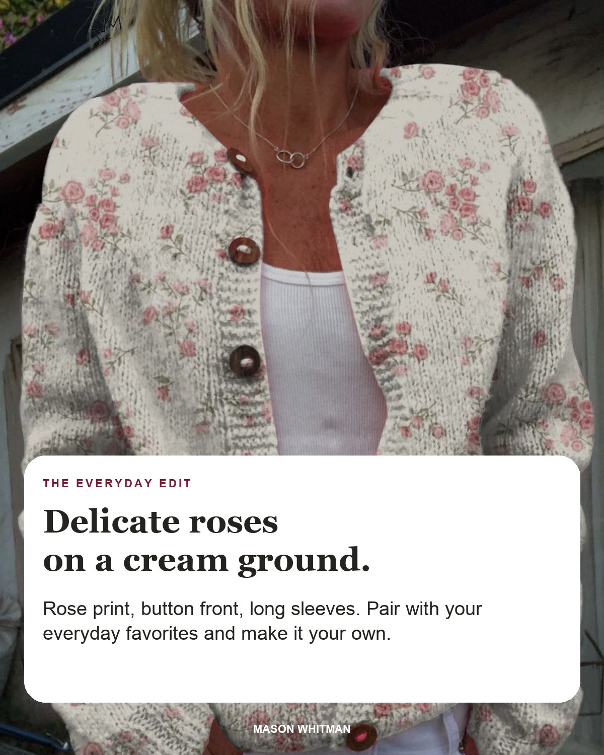 Evanthea editorial styling card: Rose print, Button front, Long sleeves.