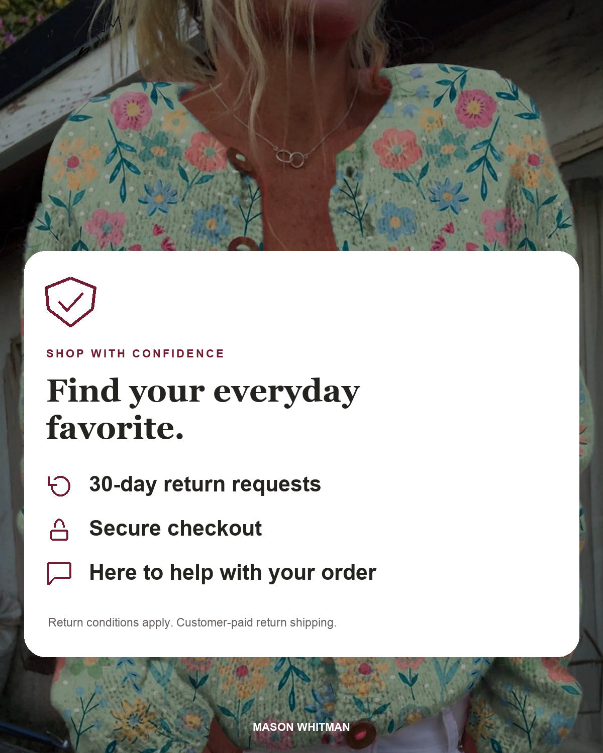Mason Whitman shopping information: 30-day return requests, secure checkout and customer support. Conditions and customer-paid return shipping apply.