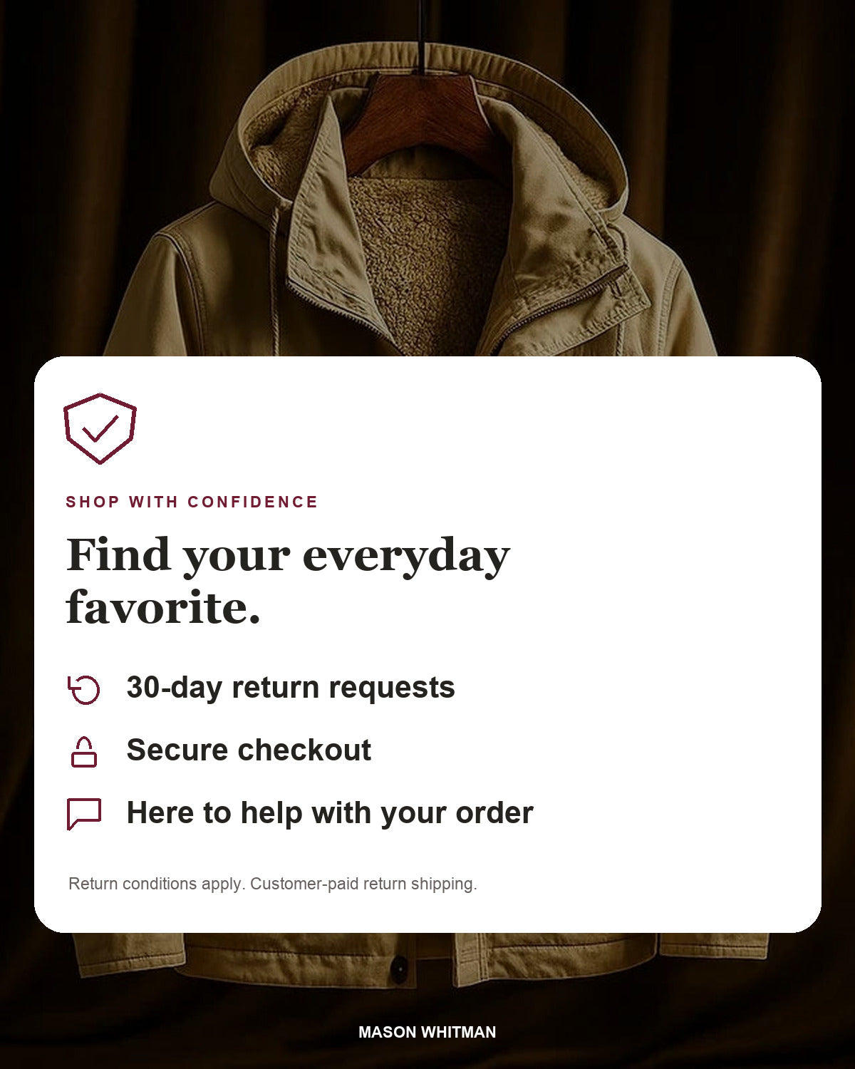Mason Whitman shopping information: 30-day return requests, secure checkout and customer support. Conditions and customer-paid return shipping apply.