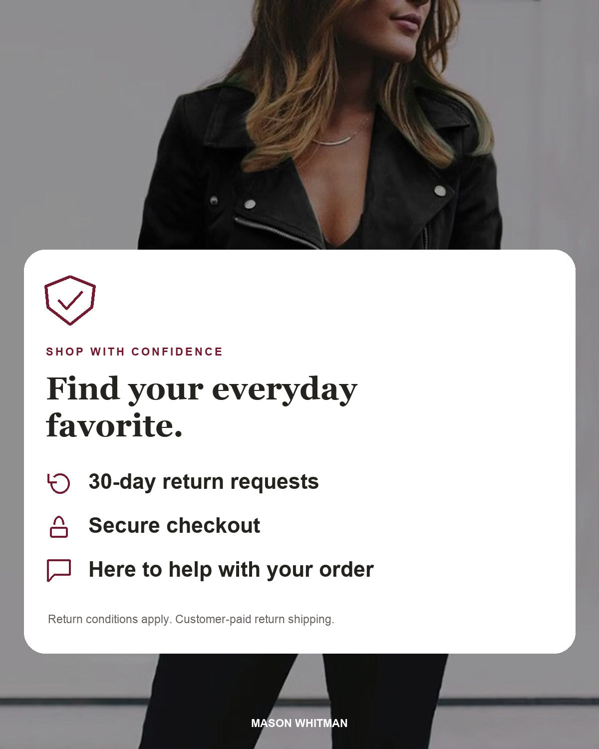 Mason Whitman shopping information: 30-day return requests, secure checkout and customer support. Conditions and customer-paid return shipping apply.