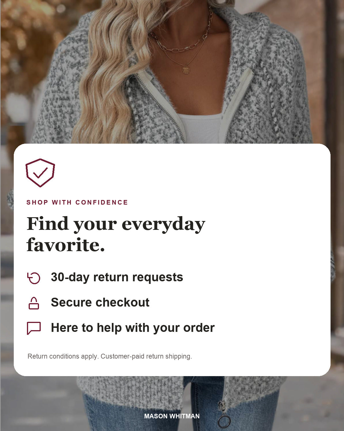 Mason Whitman shopping information: 30-day return requests, secure checkout and customer support. Conditions and customer-paid return shipping apply.