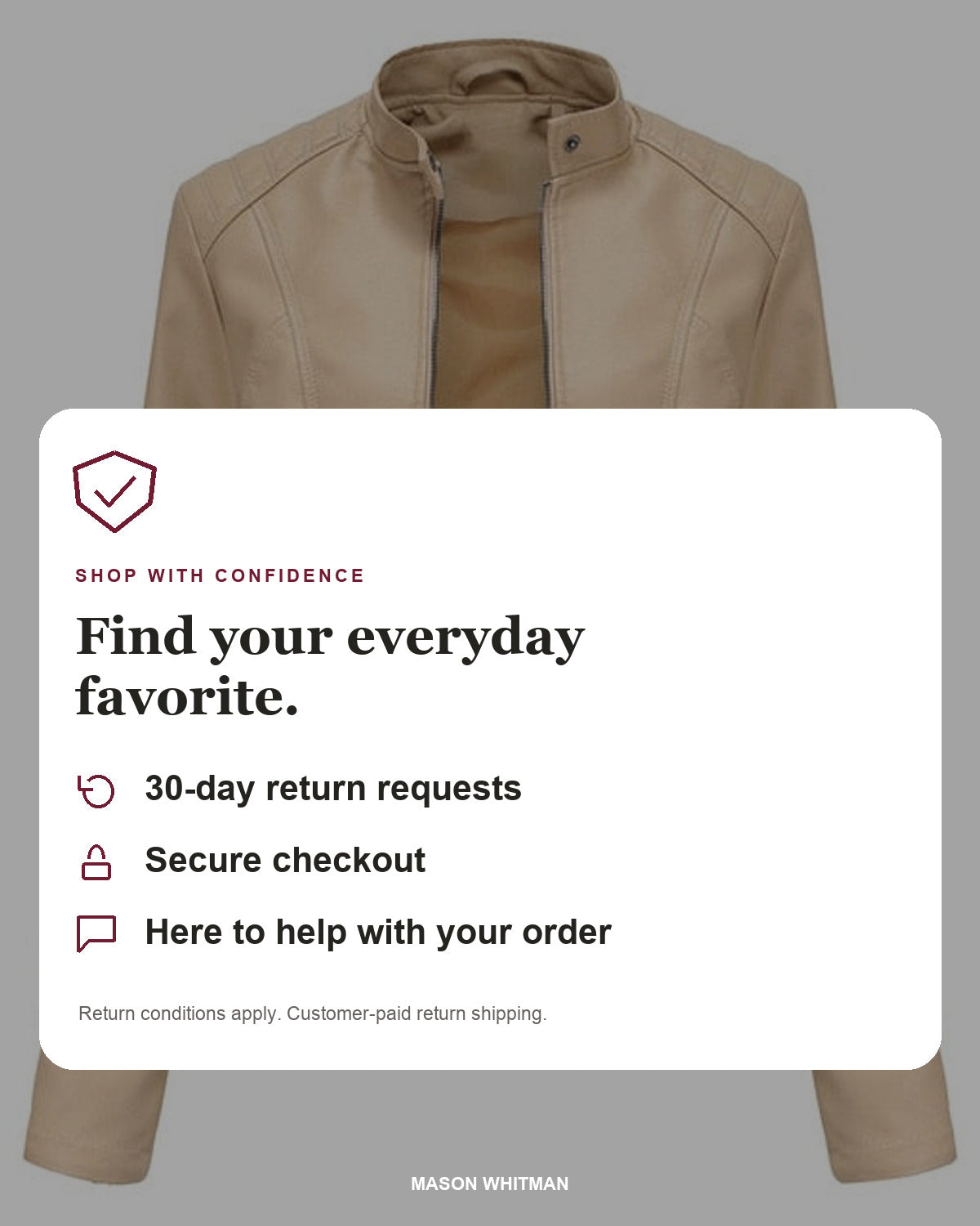 Mason Whitman shopping information: 30-day return requests, secure checkout and customer support. Conditions and customer-paid return shipping apply.