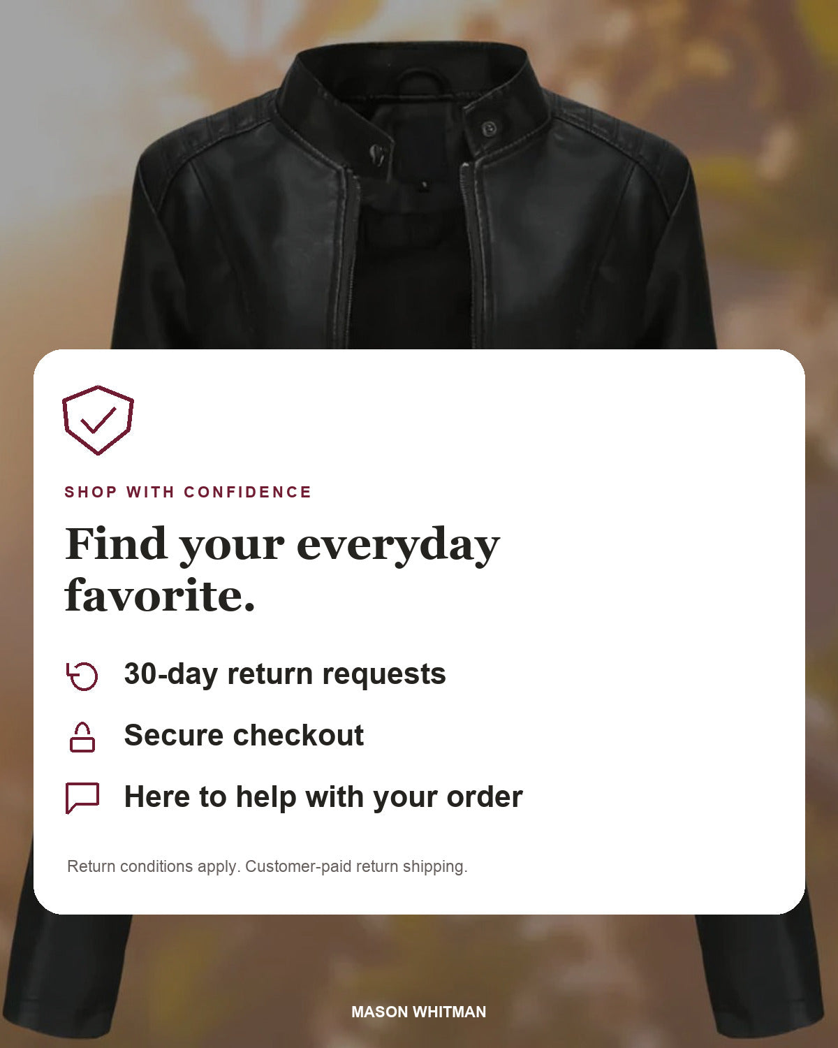 Mason Whitman shopping information: 30-day return requests, secure checkout and customer support. Conditions and customer-paid return shipping apply.