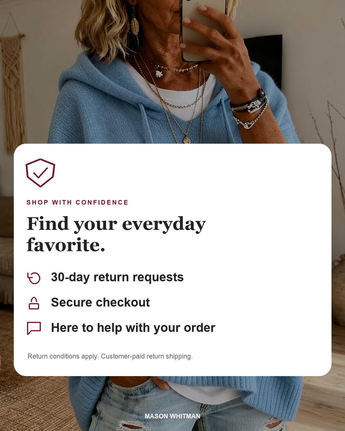 Mason Whitman shopping information: 30-day return requests, secure checkout and customer support. Conditions and customer-paid return shipping apply.