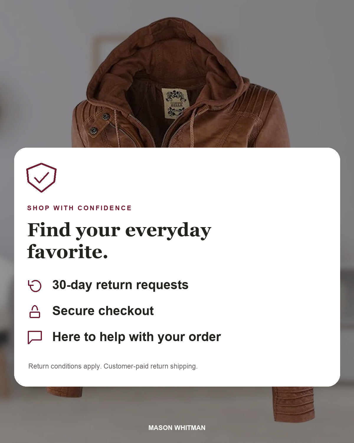 Mason Whitman shopping information: 30-day return requests, secure checkout and customer support. Conditions and customer-paid return shipping apply.