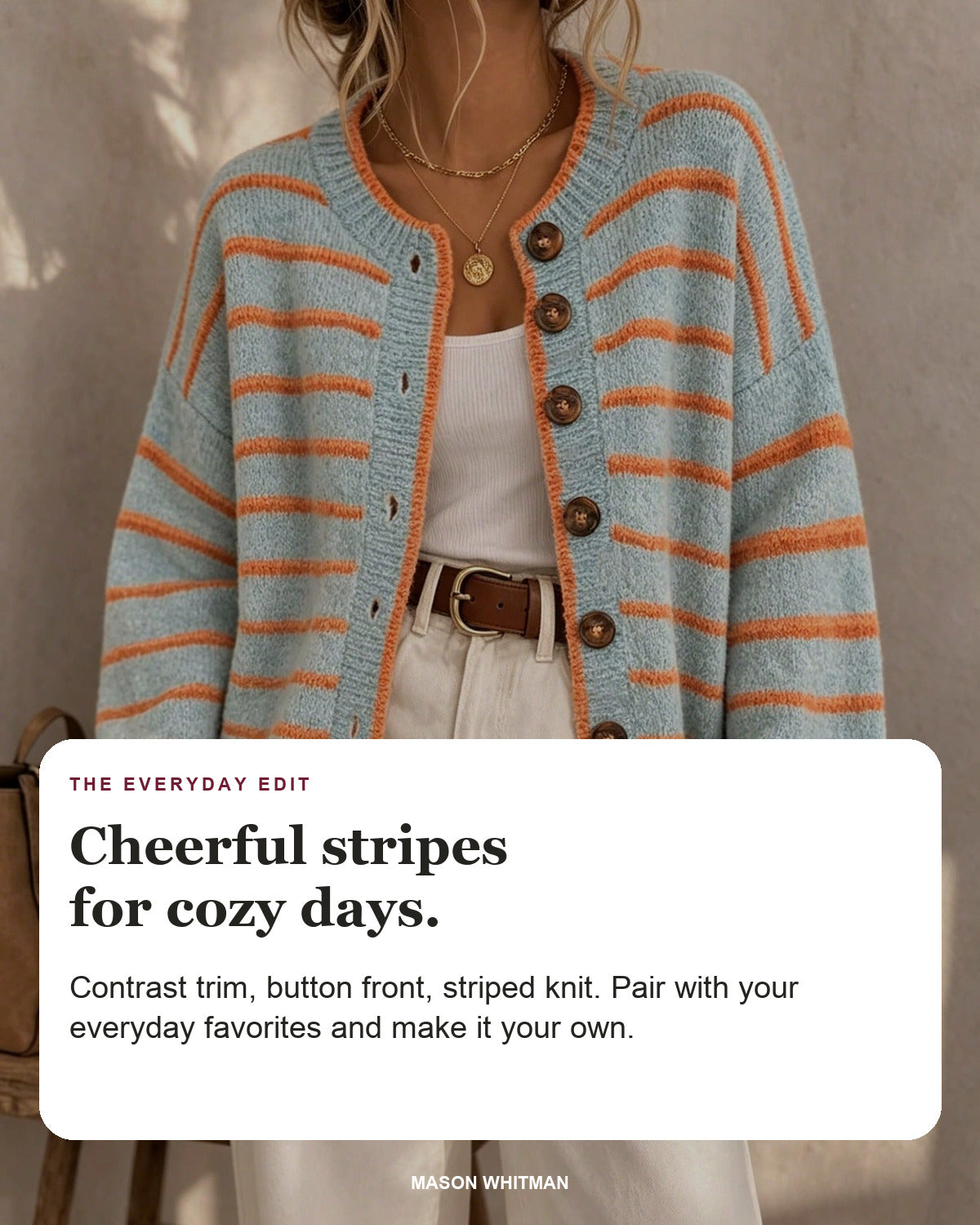 Mabel editorial styling card: Contrast trim, Button front, Striped knit.