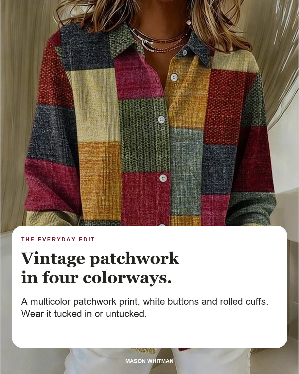 Merritt blouse editorial card: patchwork print, white buttons, rolled cuffs.