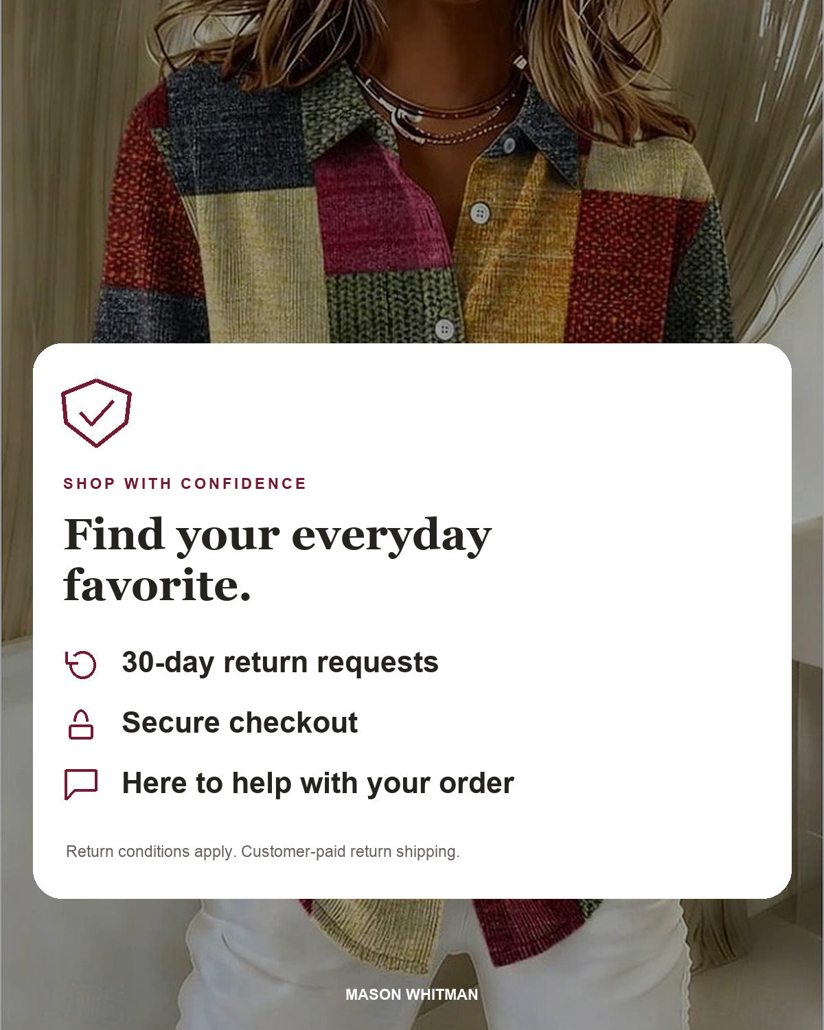 Mason Whitman shopping information: 30-day return requests, secure checkout and customer support. Conditions and customer-paid return shipping apply.