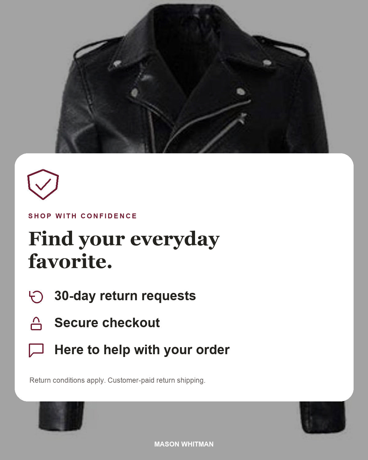 Mason Whitman shopping information: 30-day return requests, secure checkout and customer support. Conditions and customer-paid return shipping apply.
