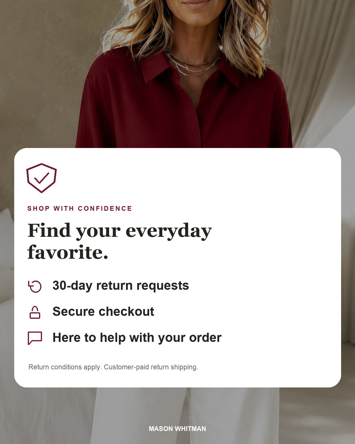 Mason Whitman shopping information: 30-day return requests, secure checkout and customer support. Conditions and customer-paid return shipping apply.