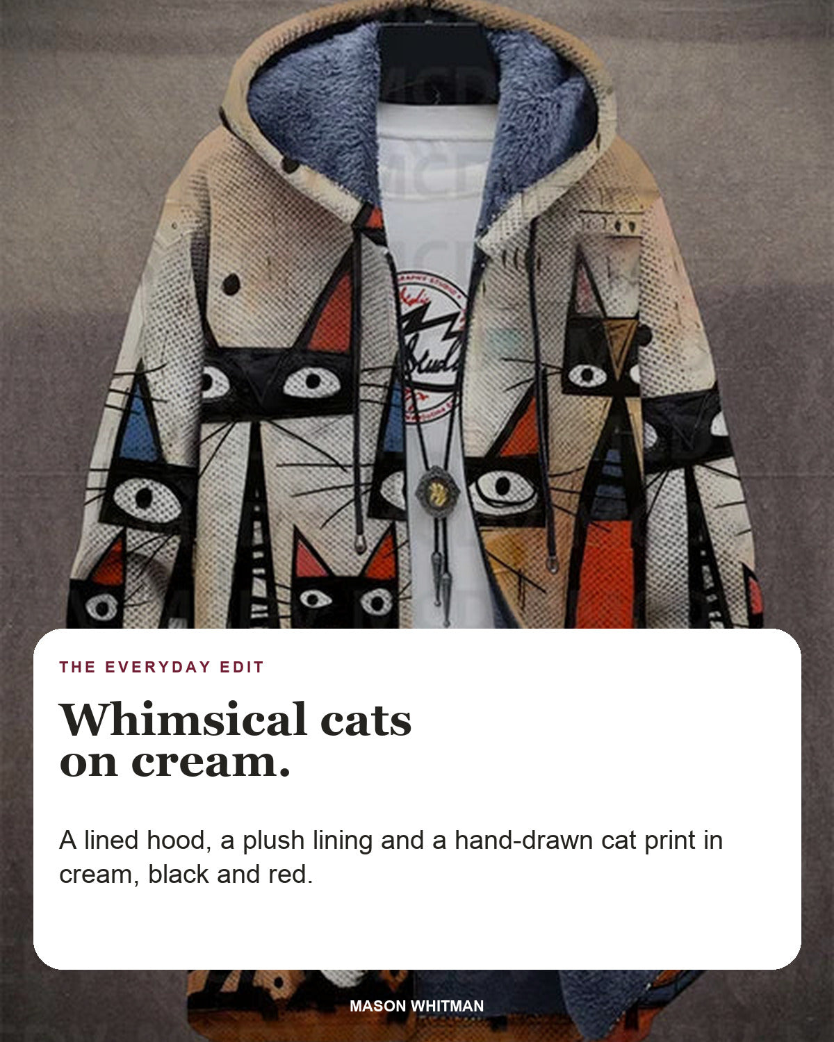 Reuben jacket editorial card: A lined hood, a plush lining and a hand-drawn cat print in cream, black and red.