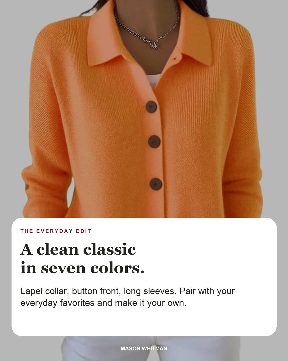 Riah editorial styling card: Lapel collar, Button front, Long sleeves.