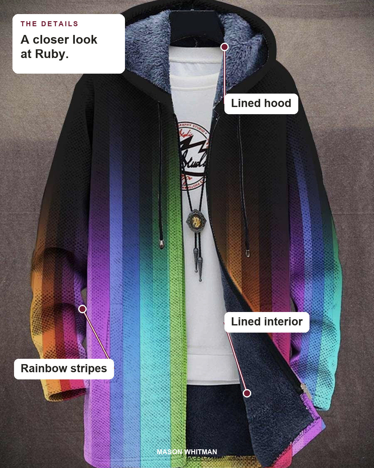 Ruby details: lined hood, lined interior and rainbow stripes.