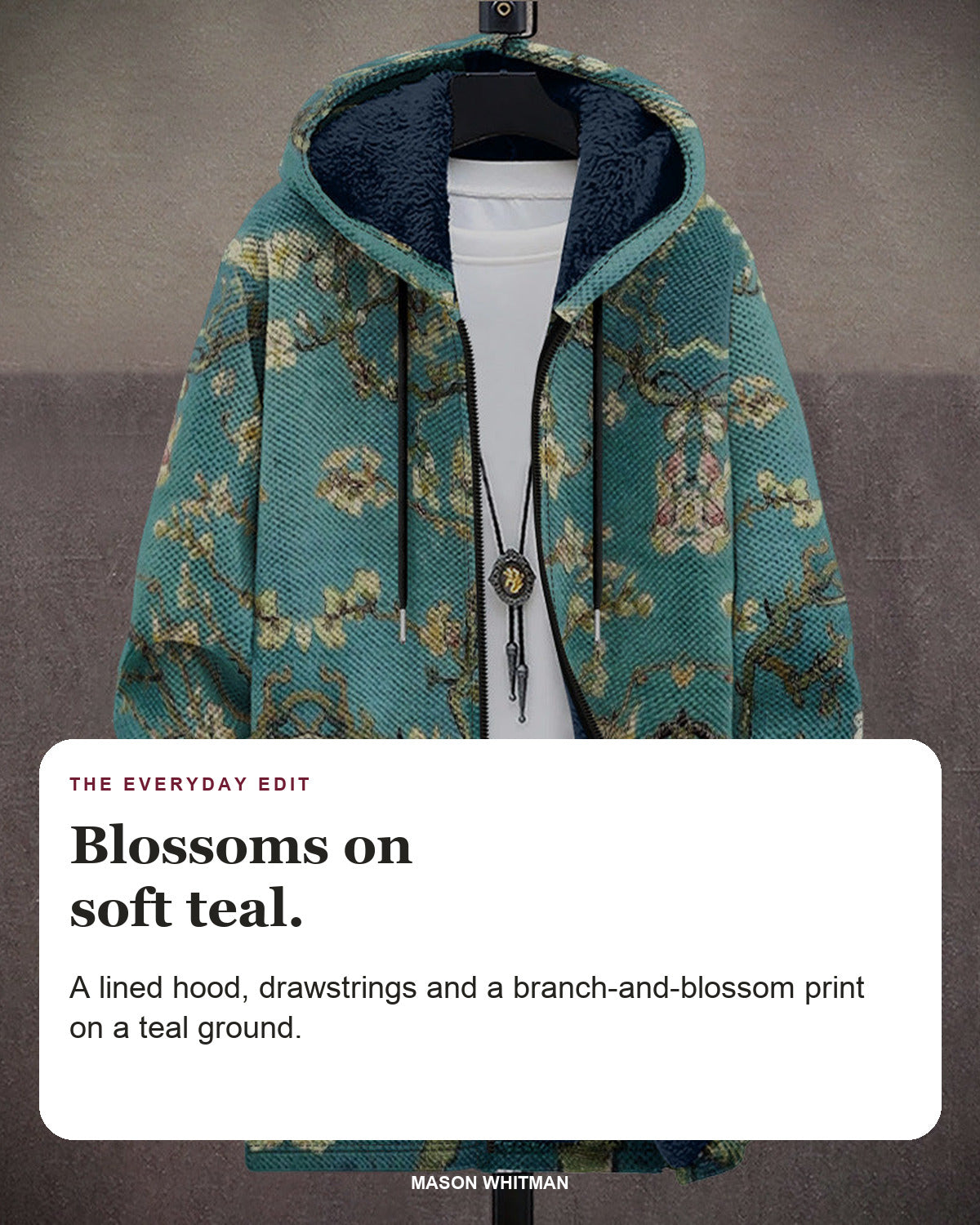 Sadie hoodie editorial card: A lined hood, drawstrings and a branch-and-blossom print on a teal ground.