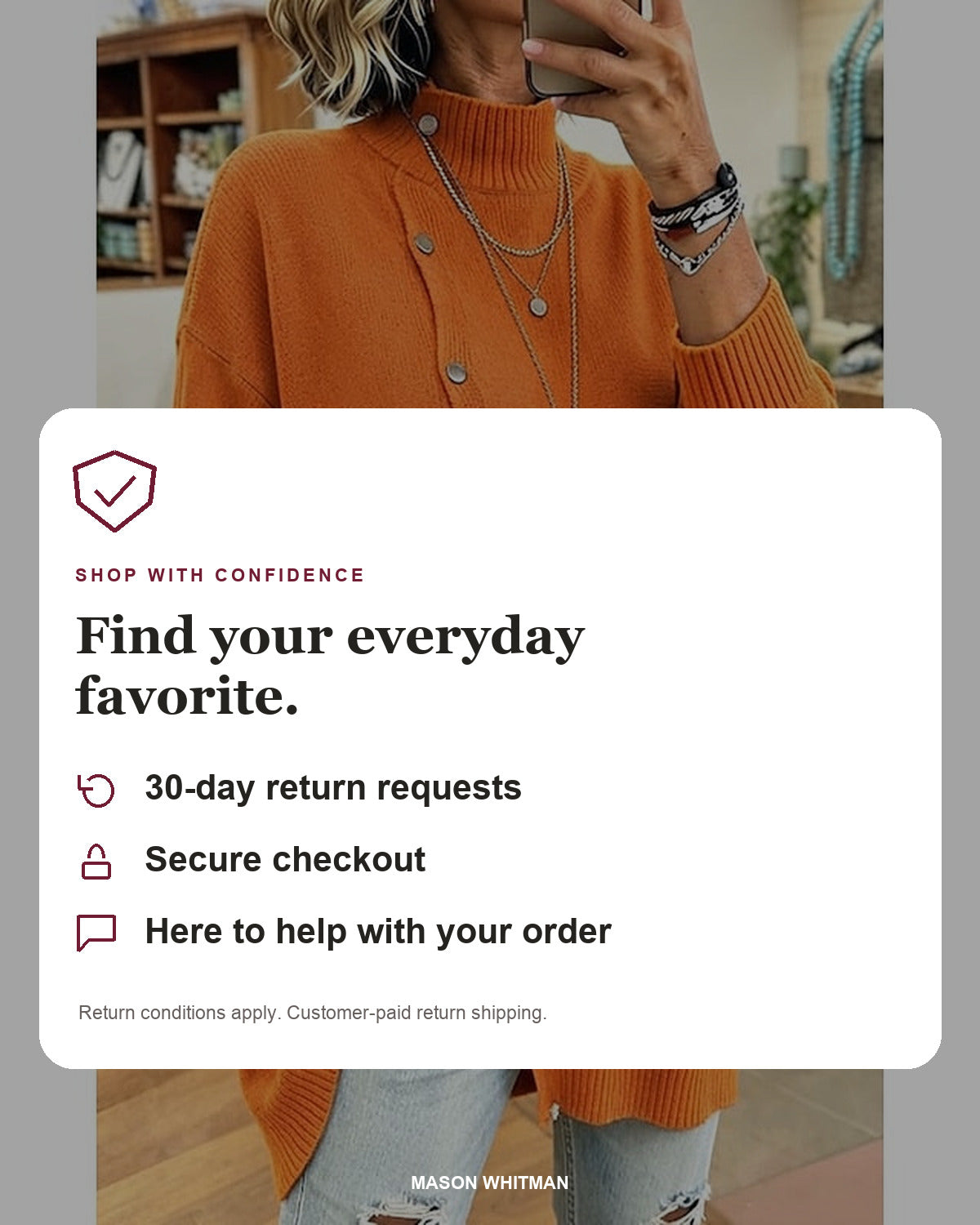 Mason Whitman shopping information: 30-day return requests, secure checkout and customer support. Conditions and customer-paid return shipping apply.