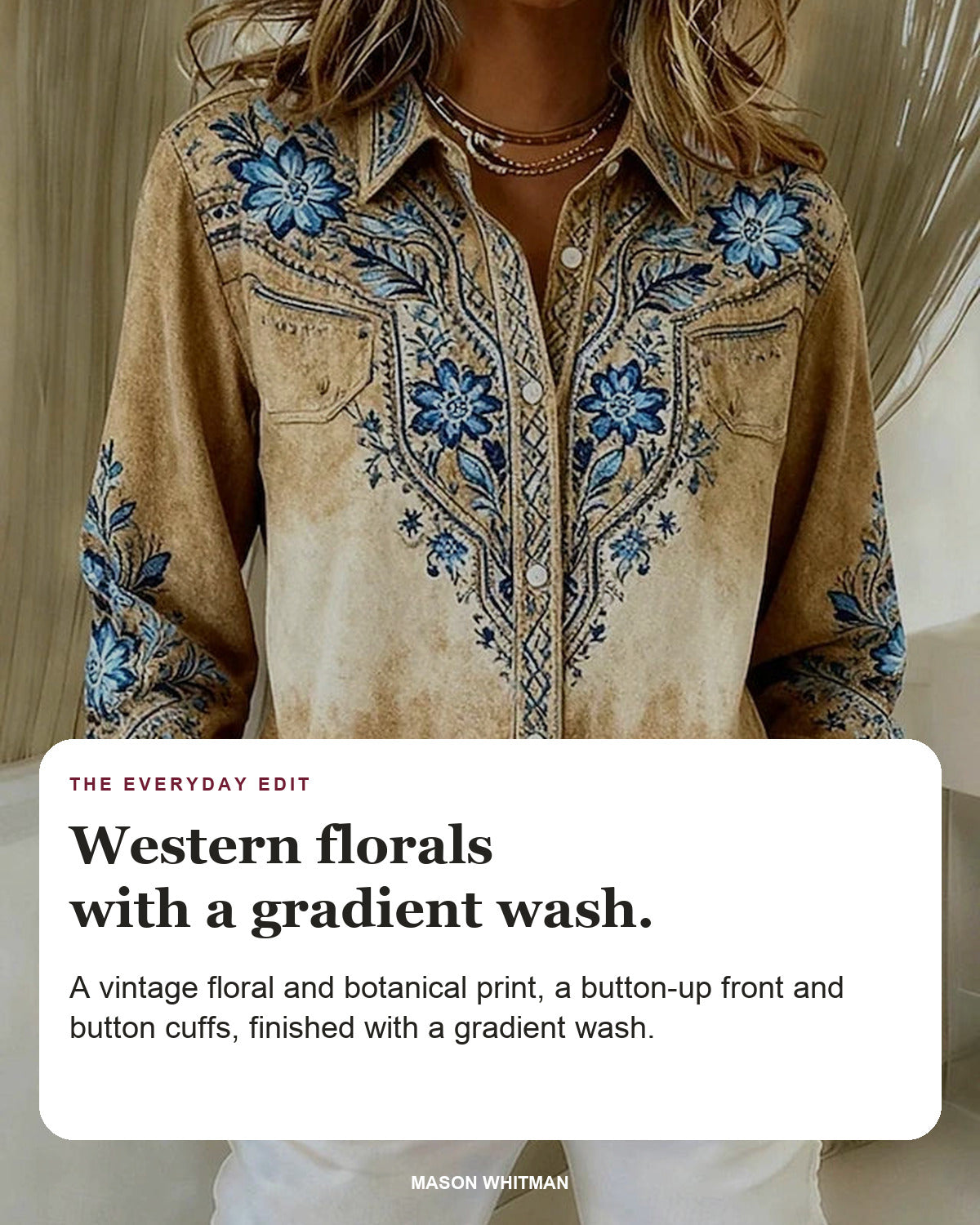Tucson blouse editorial card: western floral print, button-up front, button cuffs.