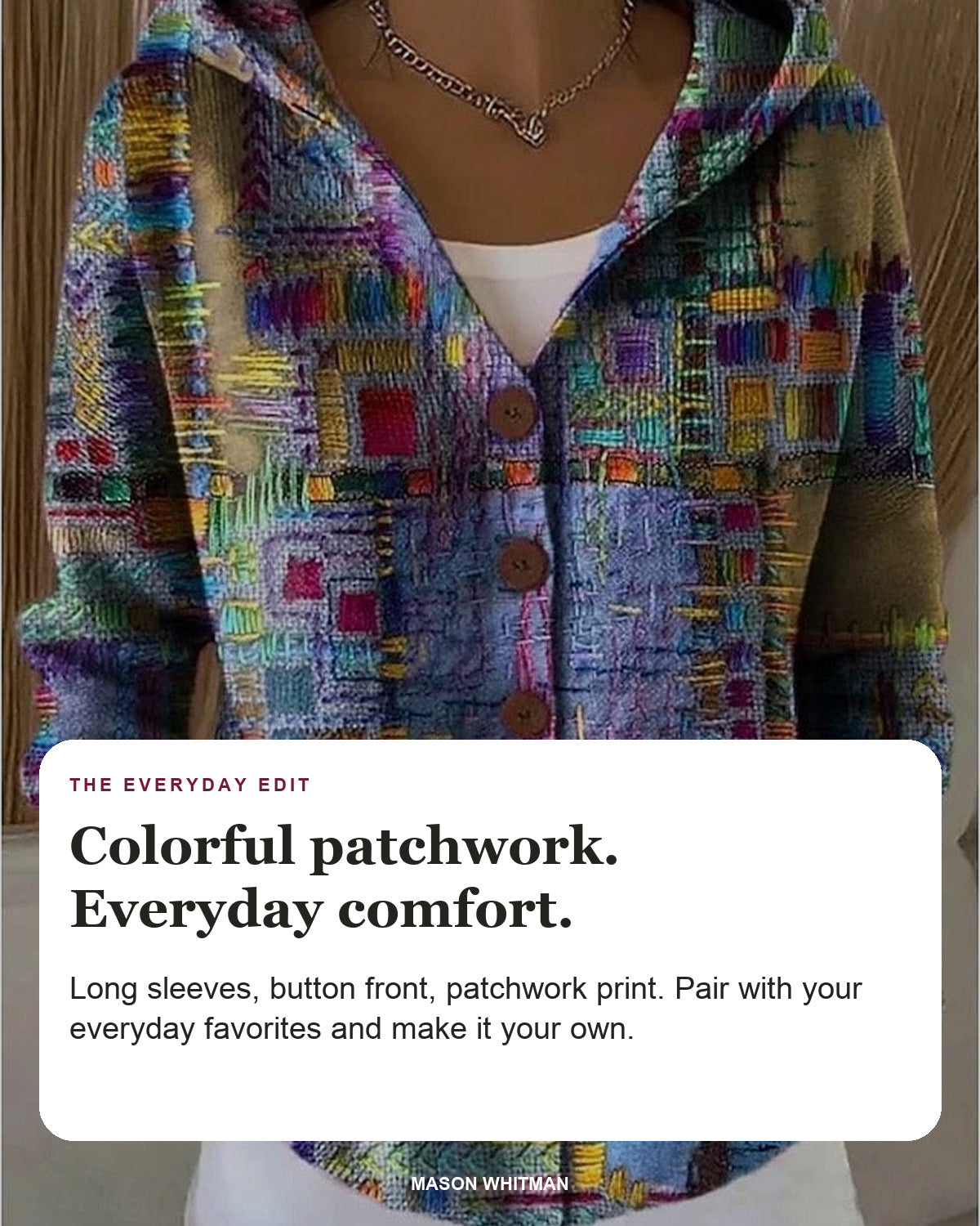 Vanessa editorial styling card: Long sleeves, Button front, Patchwork print.