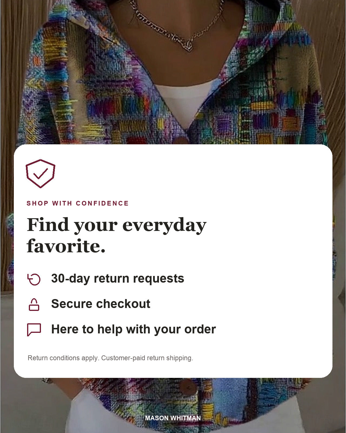 Mason Whitman shopping information: 30-day return requests, secure checkout and customer support. Conditions and customer-paid return shipping apply.