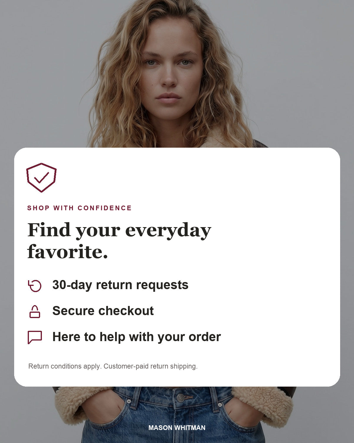 Mason Whitman shopping information: 30-day return requests, secure checkout and customer support. Conditions and customer-paid return shipping apply.