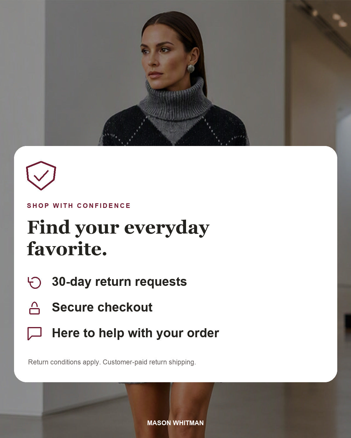 Mason Whitman shopping information: 30-day return requests, secure checkout and customer support. Return conditions and customer-paid return shipping apply.