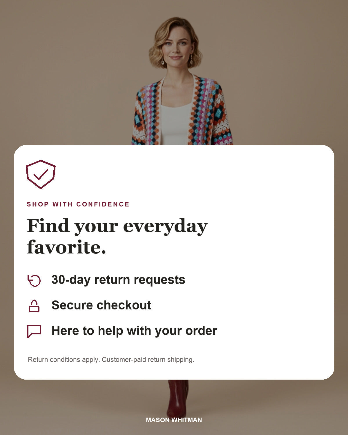 Mason Whitman shopping information: 30-day return requests, secure checkout and customer support. Conditions and customer-paid return shipping apply.