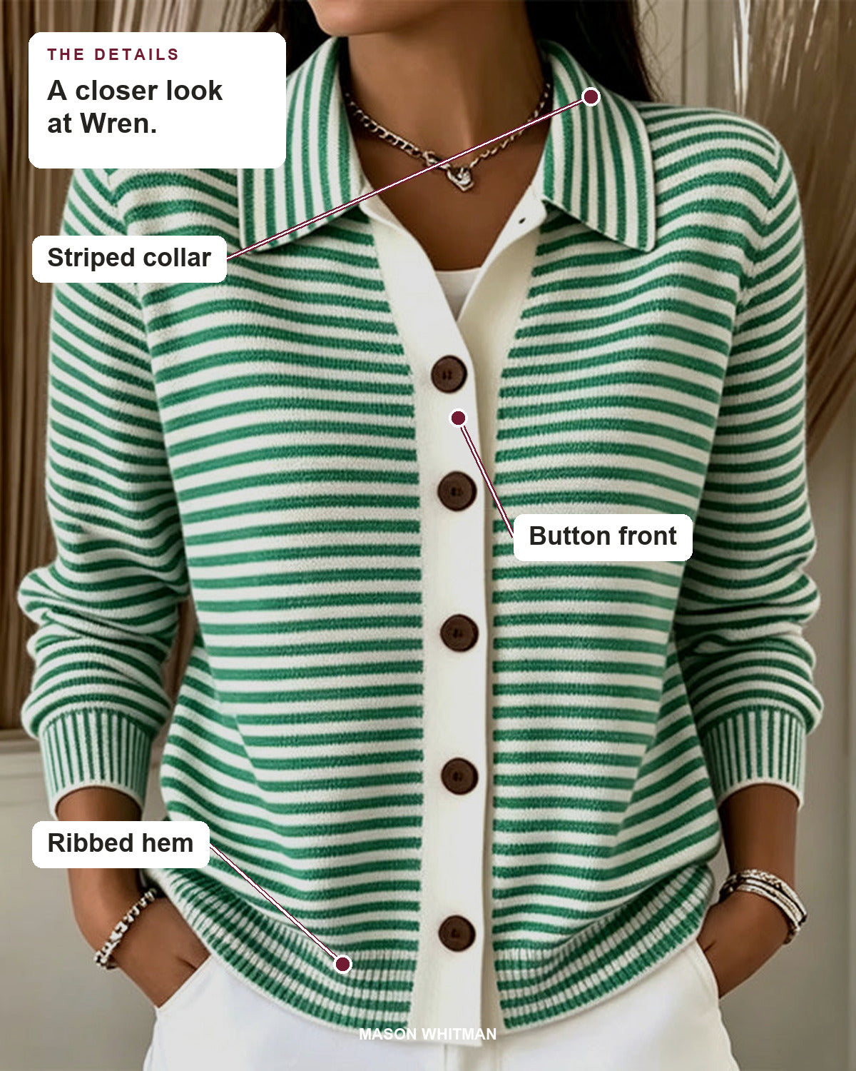 Wren details: Striped collar, Button front, Ribbed hem.